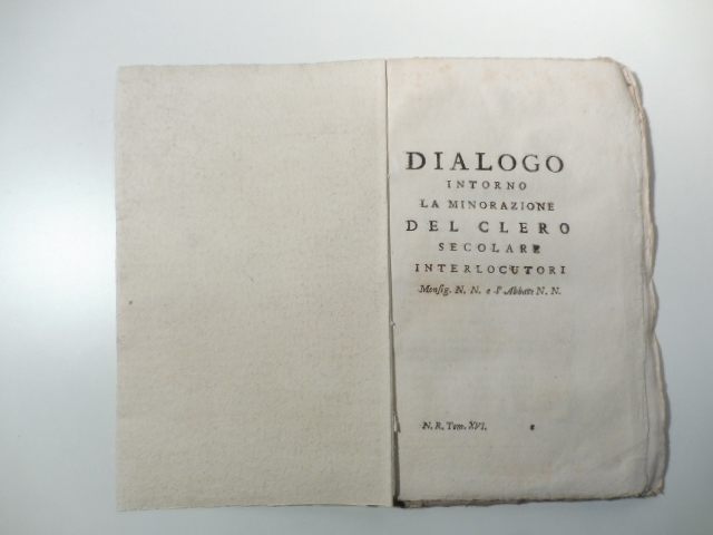 Dialogo intorno la minorazione del clero secolare. Interlocutori Monsig. N. N. e l'Abbate N. N.